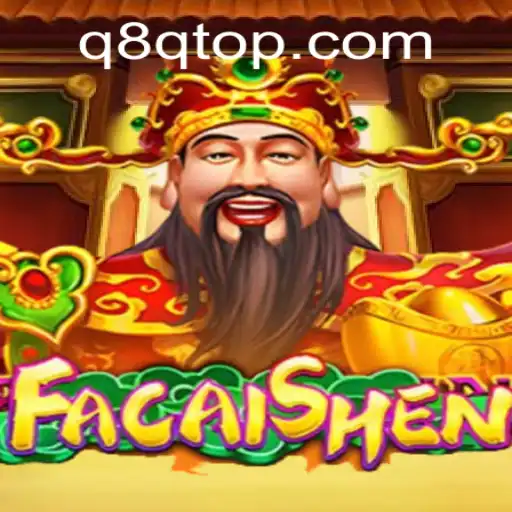 Discover the Excitement of FaCaiShen: An Engaging Gaming Experience with Q8Q.COM